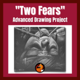 Advanced Drawing Project AP®Studio Art Two Fears High Scho