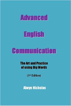 Preview of Advanced English Communication: The Art and Practice of using Big Words