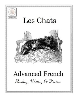 Advanced French Reading Writing Dictees Les Chats Tpt