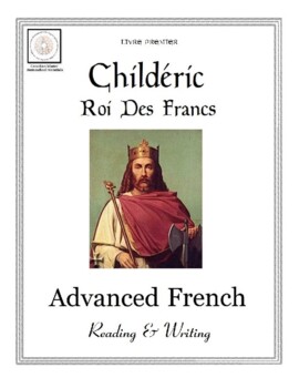 Preview of Advanced French Reading and Writing: Childéric I, Roi Des Francs (Livre Premier)