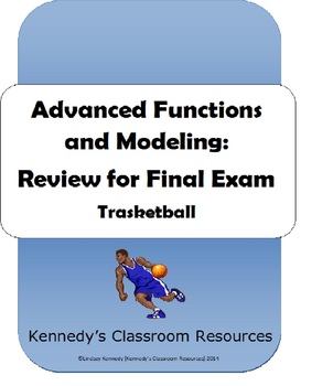 Preview of Advanced Functions and Modeling Final Exam Review - Trasketball