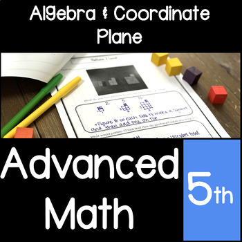 Preview of Advanced Math : Patterning Algebra and Coordinate Plane Extension for Gifted 5th