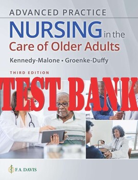 Preview of Advanced Practice Nursing in the Care of Older Adults 3rd Ed Malone_TEST BANK