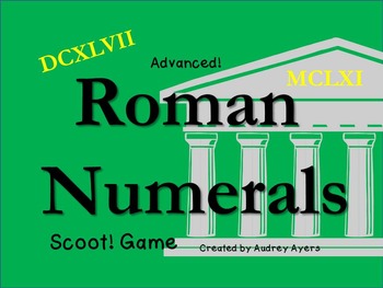 Preview of Advanced Roman Numerals Scoot Game - Review, Assess, GATE, Fun!