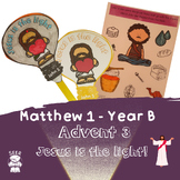 Advent 3 - Jesus is the light of the world! - Year B - Mat