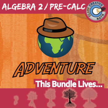 Preview of Adventure - ALGEBRA 2 / PRE-CALC BUNDLE - Printable & Digital Activities