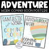 Adventure Work Coming Soon Posters
