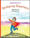 Adventures of a Stuttering Superhero: Adventure #1 Interrupt-itis