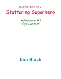 Adventures of a Stuttering Superhero Adventure #3 Eye Contact
