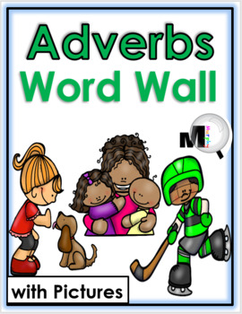 Preview of Adverbs List Adverbs Word Wall with Pictures