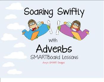 Preview of Adverbs: Soaring Swiftly SMARTBoard Lessons with Printable Game