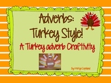 Adverbs Turkey Craftivity!