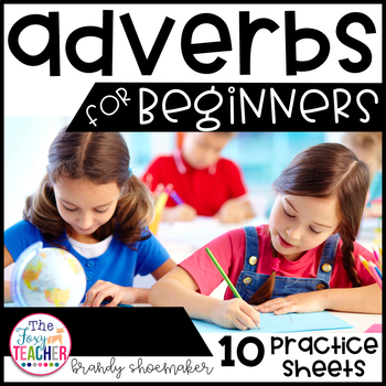 Preview of Adverbs for Beginners Practice Sheets