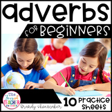 Adverbs for Beginners Practice Sheets