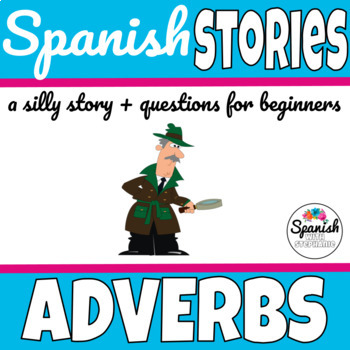Preview of Adverbs in Spanish Reading Comprehension and story