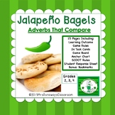 Adverbs that Compare:  Jalapeño Bagels