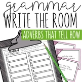 Adverbs that Tell How Grammar Practice and Write the Room 