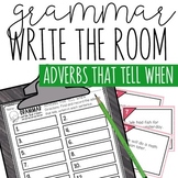 Adverbs that Tell When Grammar Practice and Write the Room
