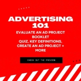 Advertising 101 Booklet  - Evaluating ads + Create an Ad Project!