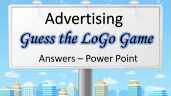 Preview of Advertising - Guess the Logo Answers – Game – Power Point