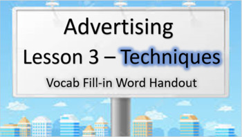 Preview of Advertising - Lesson 3 - Techniques Vocab fill in Word Handout