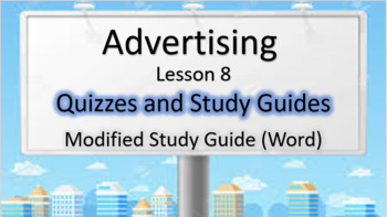 Preview of Advertising - Lesson 8 – Modified Test Study Guide (Word)
