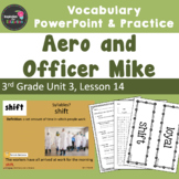 Aero and Officer Mike Vocabulary PowerPoint  - Aligned w/ 