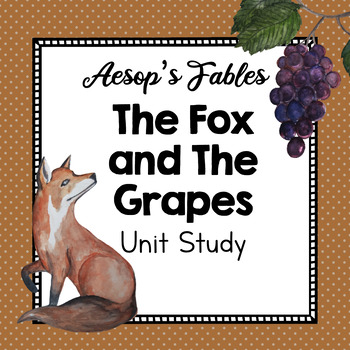 Preview of The Fox and The Grapes | Aesop's Fables | Fables Reading and Writing Unit