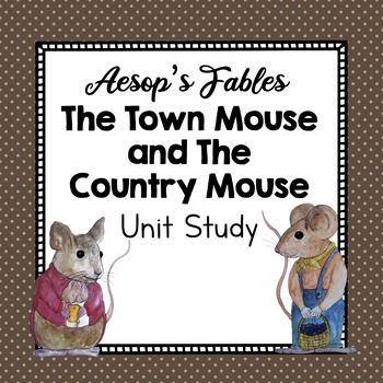 Preview of The Town Mouse and the Country Mouse | Aesop's Fables | Reading & Writing Unit