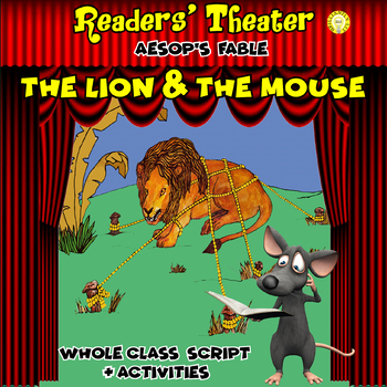 Preview of Aesop's Fable The Lion and The Mouse Readers Theater Script - Whole Class Script