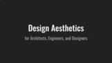 Aesthetic Design for Architects, Engineers, and Designers-