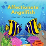 Affectionate Angelfish: An "Animals Get Emotional" Explora