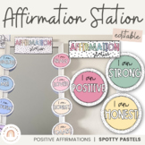 Affirmation Station | SPOTTY PASTELS | EDITABLE | Muted Ra