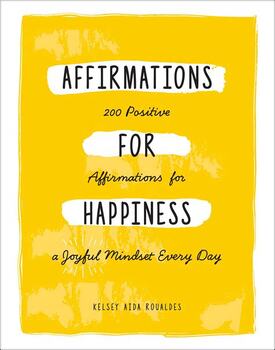 Preview of Affirmations for Happiness: 200 Positive Affirmations for a Joyful Mindset