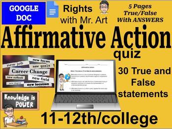 Preview of Affirmative Action quiz- 11th-12th college - 30 T/F Questions, Answers, 5 pgs