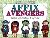 Affix Avengers: Spelling with Prefixes & Suffixes!