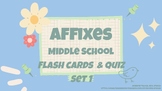 Affixes - Middle School Flash Cards & Quiz Set 1