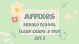 Affixes - Middle School Flash Cards & Quiz Set 2