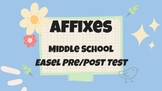 Affixes - Middle School Pre/Post Test