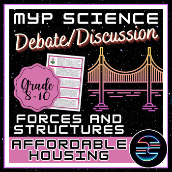 Preview of Affordable Housing Debate - Forces - Grade 8-10 MYP Middle School Science