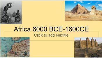 Preview of Africa 6000BCE-1600 CE Slides: African American Studies