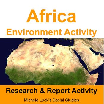 Preview of Africa Environment Investigation Activity | Physical Geography of African Region