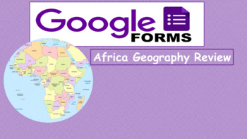 Preview of Africa Geography Map Review using Google Forms