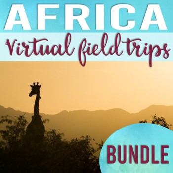 Preview of Africa Virtual Field Trip Bundle (Google Earth Exploration)