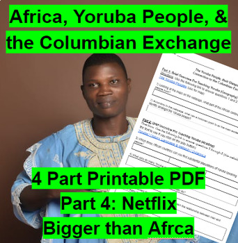 Preview of Africa Yoruba &  Columbian Exchange: Part 4 uses Bigger than Africa Netflix