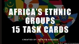 Africa's Ethnic Groups: 15 Task Cards