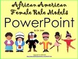 Women's History / Black History: African American Female Role Models PowerPoint