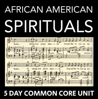 Preview of African American Spirituals - 5 Day Unit - Literary & Historical Analysis, CCSS