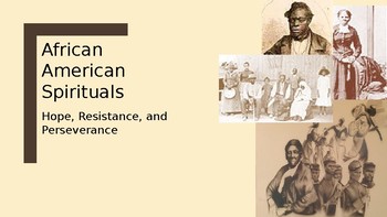 Preview of African American Spirituals: Hope, Resistance, and Perseverance