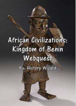 Preview of African Civilizations: Kingdom of Benin Webquest